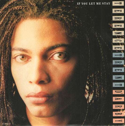 Terence Trent D'Arby : If You Let Me Stay (7",45 RPM,Single,Stereo)