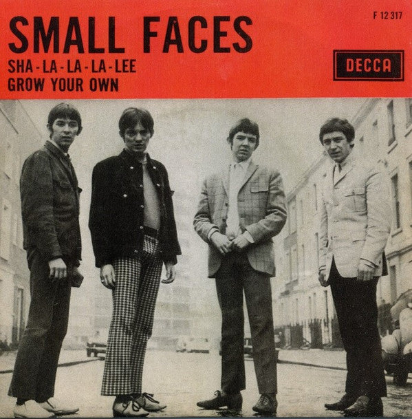 Small Faces : Sha-La-La-La-Lee / Grow Your Own (7",45 RPM,Single,Mono)