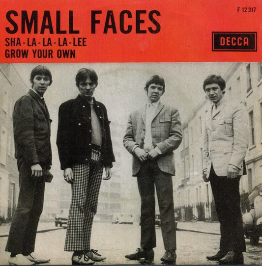 Small Faces : Sha-La-La-La-Lee / Grow Your Own (7",45 RPM,Single,Mono)