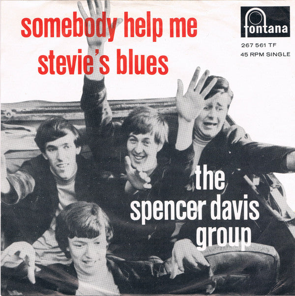 Spencer Davis Group, The : Somebody Help Me / Stevie's Blues (7",45 RPM,Single,Mono)