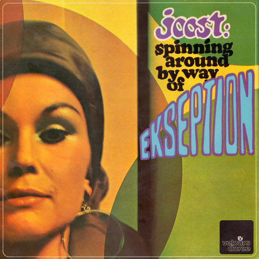 Ekseption : Joost: Spinning Around By Way Of Ekseption (7",45 RPM,Single)