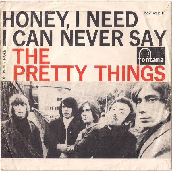 The Pretty Things : Honey, I Need / I Can Never Say (7",45 RPM,Single,Mono)
