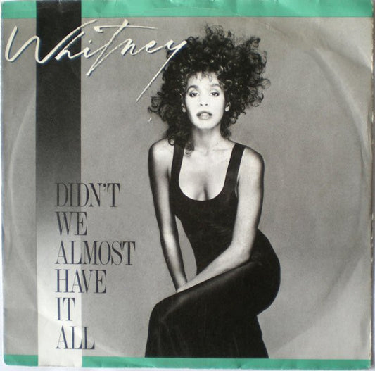 Whitney Houston : Didn't We Almost Have It All (7",45 RPM,Single,Stereo)