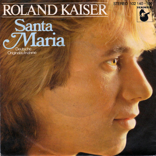 Roland Kaiser : Santa Maria (7",45 RPM,Single,Stereo)