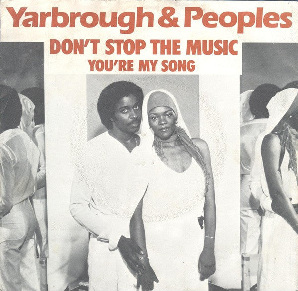 Yarbrough & Peoples : Don't Stop The Music (7",45 RPM,Stereo)