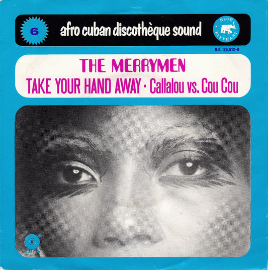 Merrymen, The : Take Your Hand Away / Callalou Vs. Cou Cou (7",Single)
