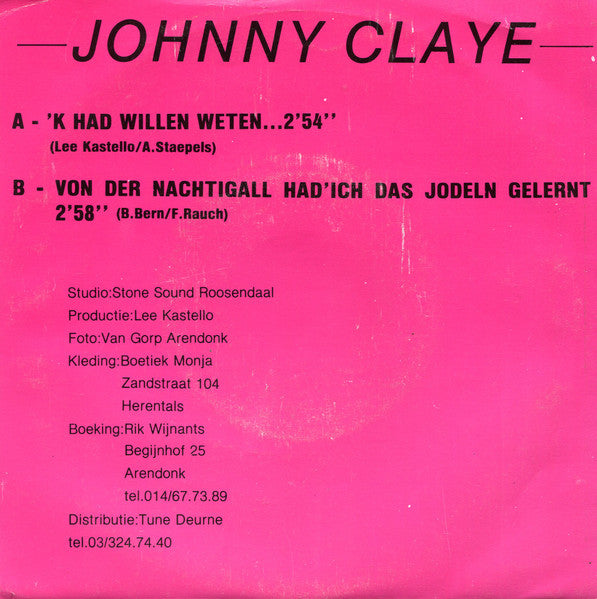 Johnny Claye : 'k Had Willen Weten... (7",45 RPM,Single,Stereo)