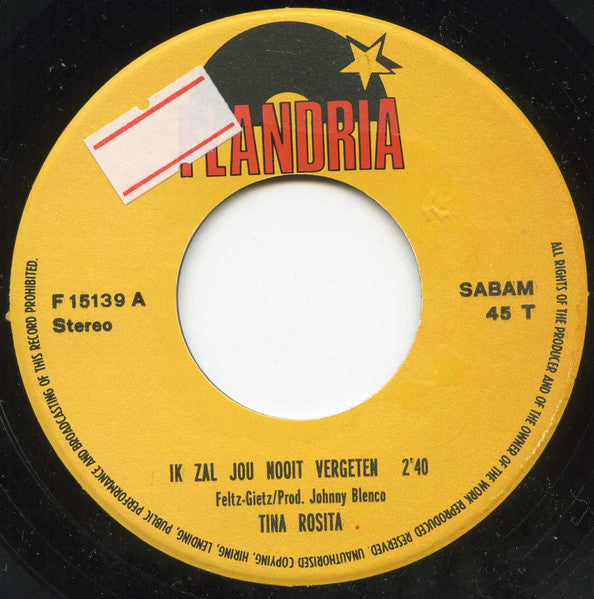Tina Rosita : Ik Zal Jou Nooit Vergeten (7",Single)
