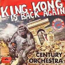 Century Orchestra : King Kong Is Back Again  (7",45 RPM,Single)