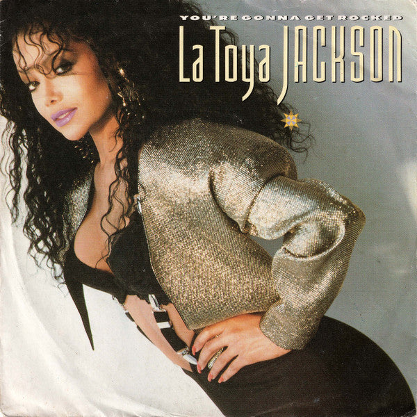 La Toya Jackson : You're Gonna Get Rocked  (7",45 RPM,Single)