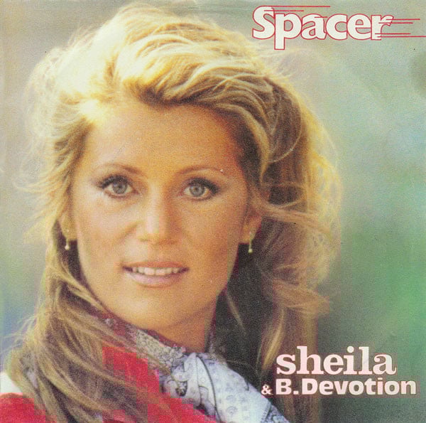Sheila & B. Devotion : Spacer (7",45 RPM,Single)