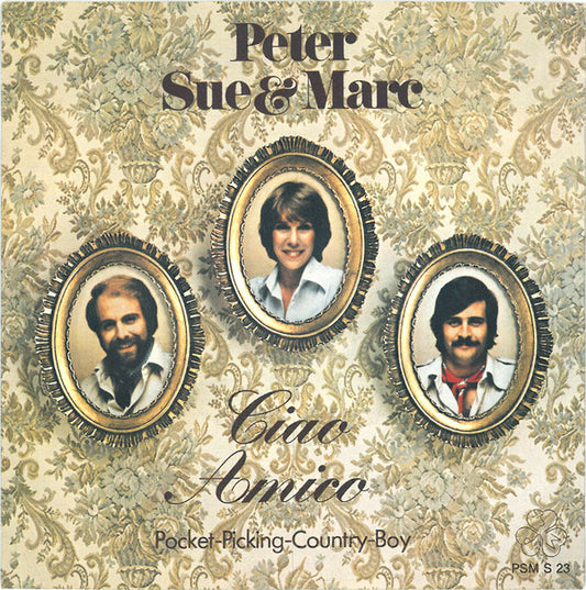Peter, Sue & Marc : Ciao Amico (7",45 RPM,Single)