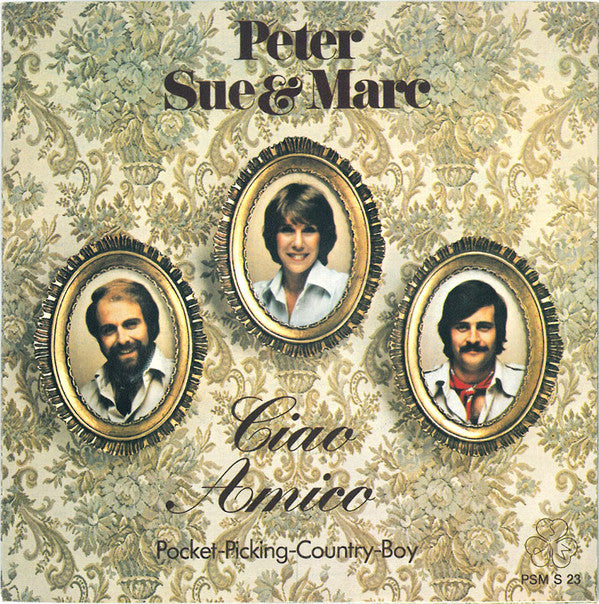 Peter, Sue & Marc : Ciao Amico (7",45 RPM,Single)