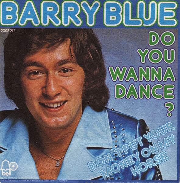 Barry Blue : Do You Wanna Dance ? (7",45 RPM,Single,Stereo)