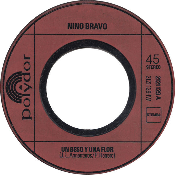 Nino Bravo : Un Beso Y Una Flor / Te Quiero, Te Quiero (7",Single)