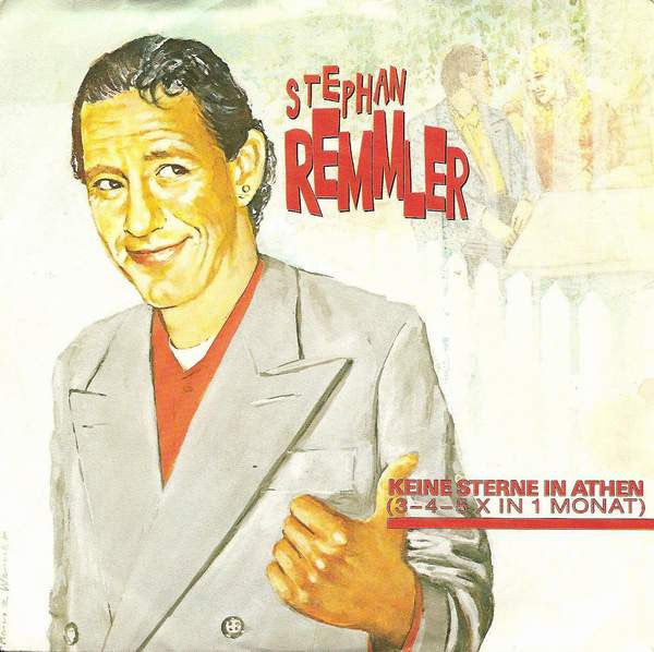 Stephan Remmler : Keine Sterne In Athen (3-4-5 X In 1 Monat) (7",Single,45 RPM)