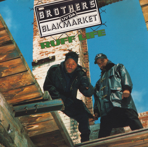 Brothers Uv Da Blakmarket : Ruff Life (Album)