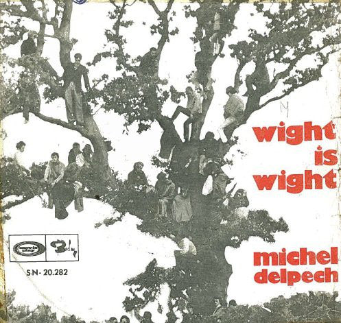 Michel Delpech : Wight Is Wight (7",Single)