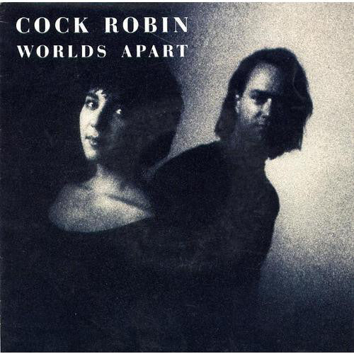 Cock Robin : Worlds Apart  (7",45 RPM,Single)