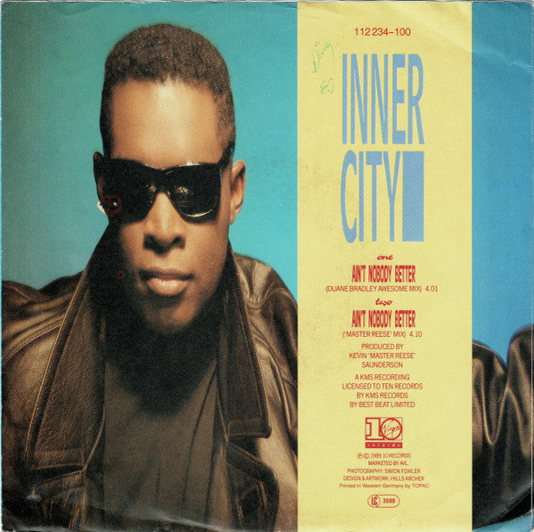 Inner City : Ain't Nobody Better (7",45 RPM,Single,Stereo)