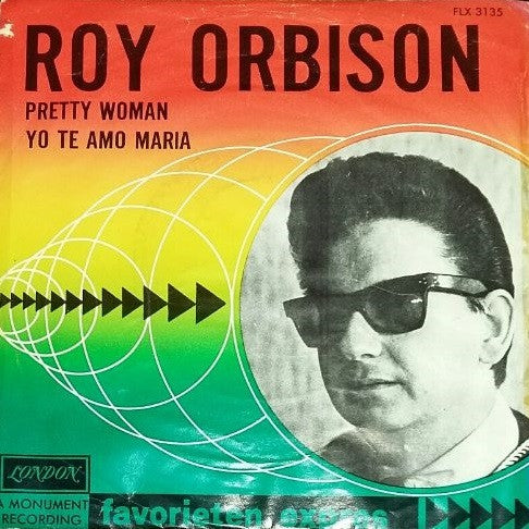 Roy Orbison & The Candy Men : Oh, Pretty Woman / Yo Te Amo Maria (7",45 RPM,Single,Mono)