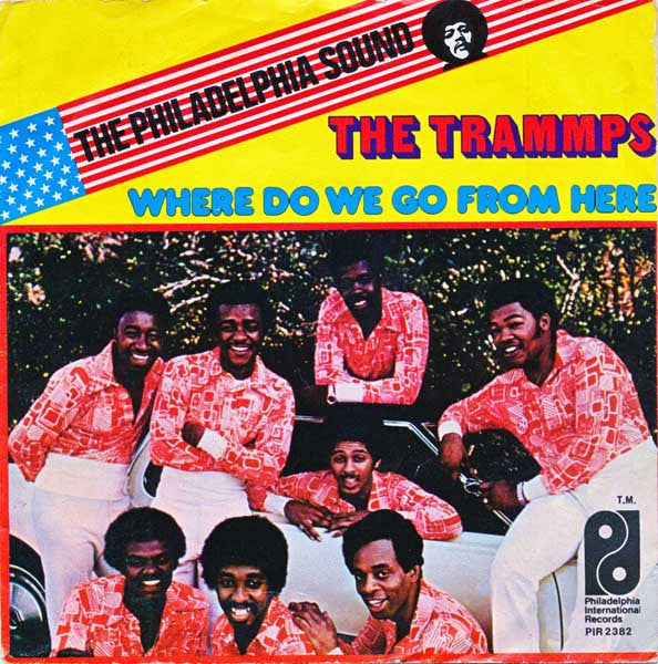 Trammps, The : Where Do We Go From Here (7",45 RPM,Stereo)