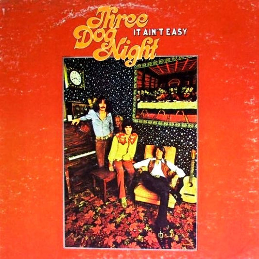 Three Dog Night : It Ain't Easy (LP, Album)
