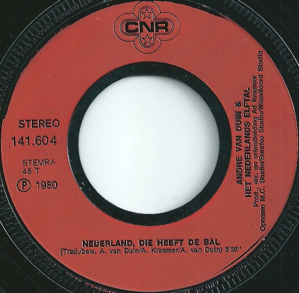 André van Duin & Het Nederlands Elftal : Nederland, Die Heeft De Bal (7",45 RPM,Single)
