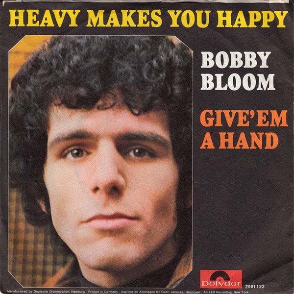 Bobby Bloom : Heavy Makes You Happy (7",45 RPM,Single)