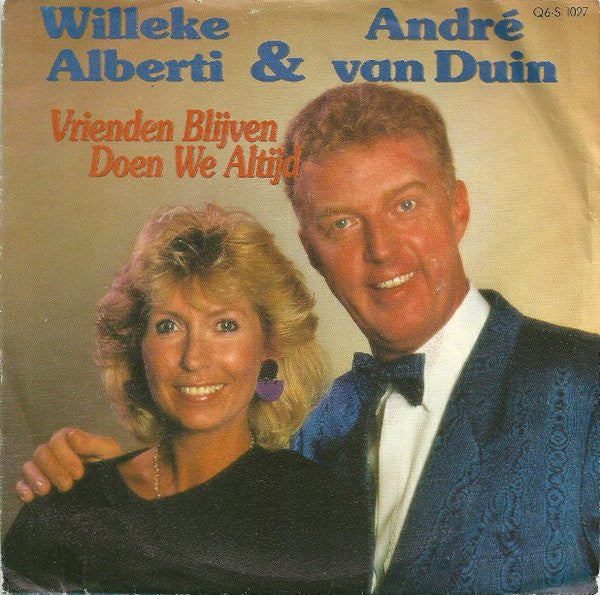 Willeke Alberti & André van Duin : Vrienden Blijven Doen We Altijd (7",45 RPM,Single,Stereo)