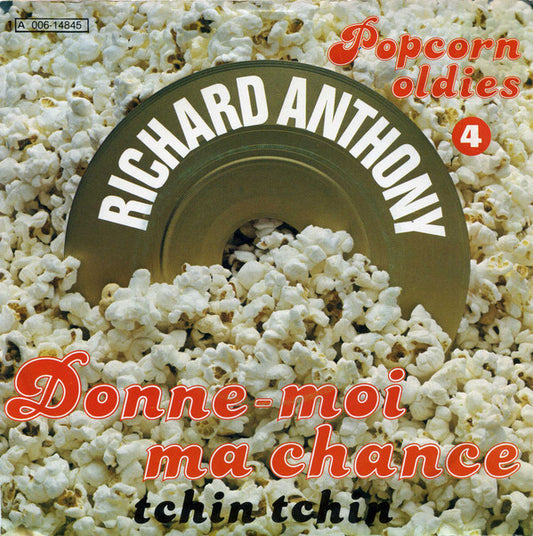 Richard Anthony (2) : Donne-Moi Ma Chance (7")