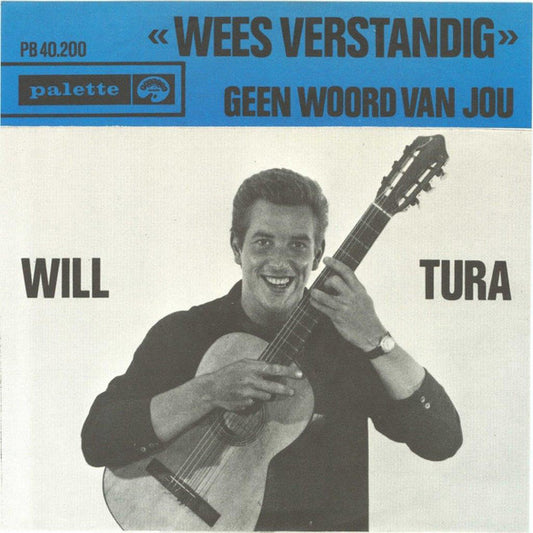 Will Tura : Wees Verstandig (7",45 RPM,Single)