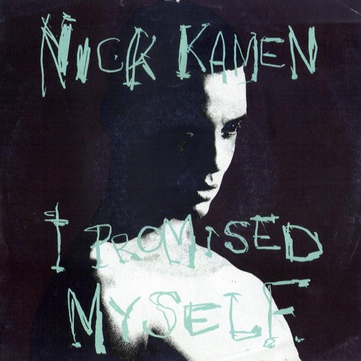 Nick Kamen : I Promised Myself (7",45 RPM,Single,Stereo)