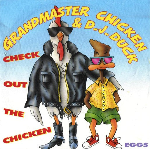Grandmaster Chicken & D.J. Duck : Check Out The Chicken (7")