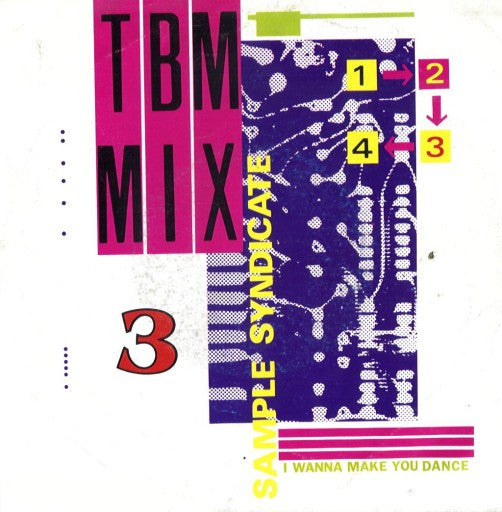 Sample Syndicate : TBM Mix 3 (I Wanna Make You Dance) (7",Single,45 RPM)