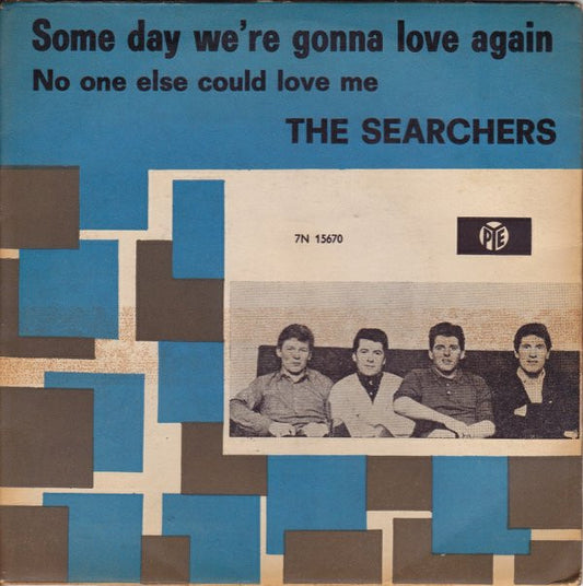 Searchers, The : Some Day We're Gonna Love Again (7",45 RPM,Single)
