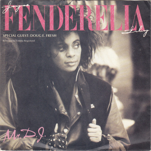 Joyce "Fenderella" Irby Special Guest: Doug E. Fresh : Mr. D.J. (7",45 RPM,Single,Stereo)