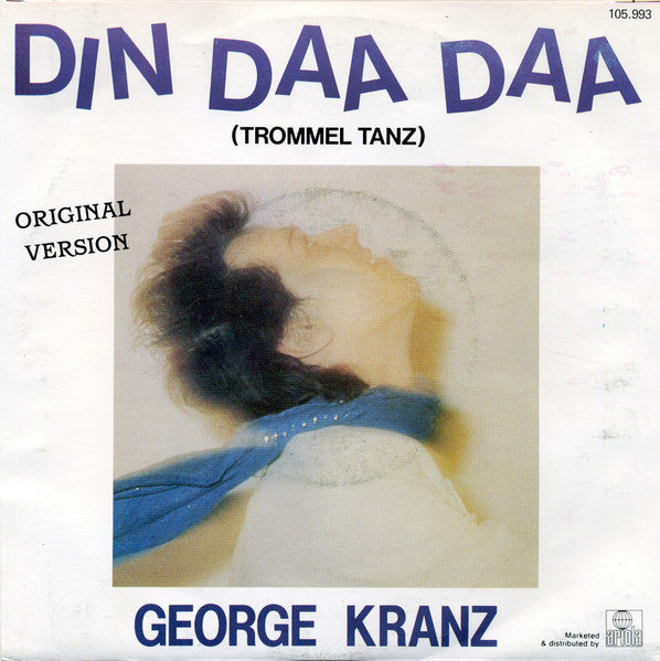 George Kranz : Din Daa Daa (Trommel Tanz) (7",45 RPM,Single,Stereo)