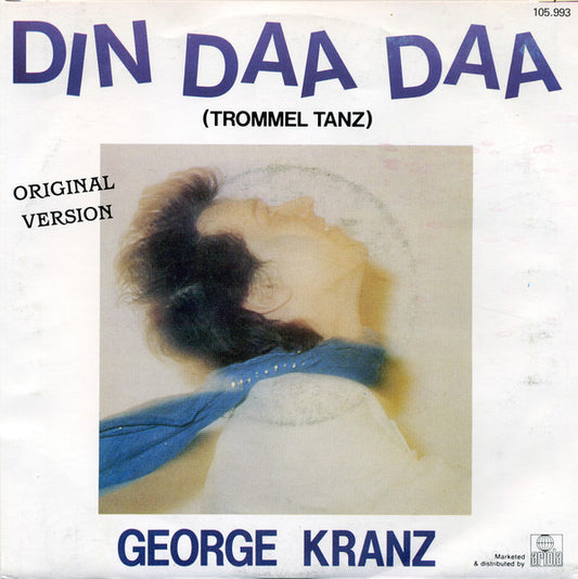 George Kranz : Din Daa Daa (Trommel Tanz) (7",45 RPM,Single,Stereo)