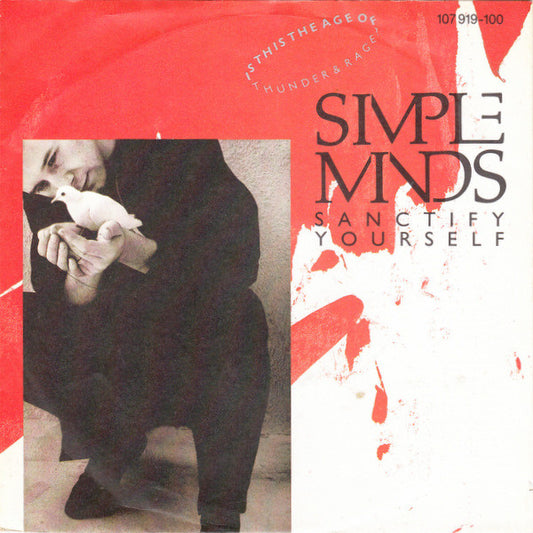 Simple Minds : Sanctify Yourself (7",45 RPM,Single,Stereo)