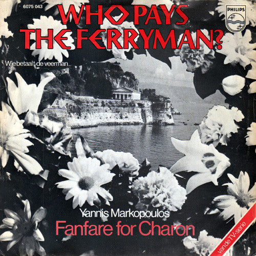 Γιάννης Μαρκόπουλος : Who Pays The Ferryman? (7",45 RPM,Single)