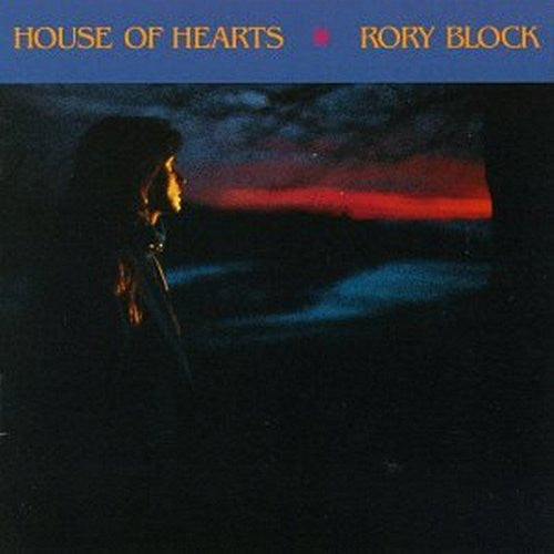 Rory Block : House Of Hearts (Album)