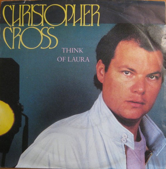 Christopher Cross : Think Of Laura / Words Of Wisdom (7",Single)