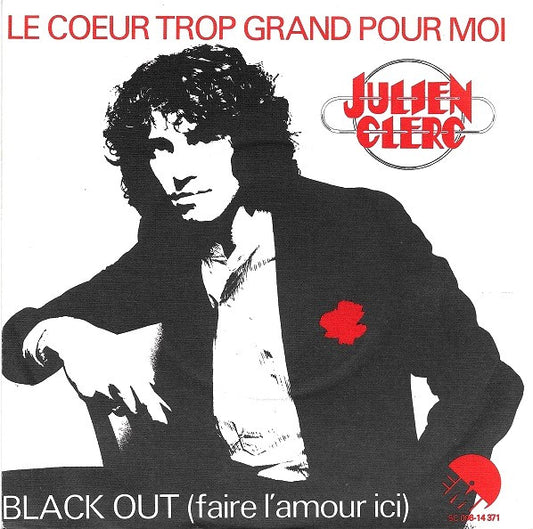 Julien Clerc : Le Coeur Trop Grand Pour Moi (7",45 RPM,Single)