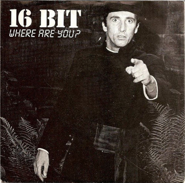 16 Bit : Where Are You? (7",45 RPM,Single,Stereo)