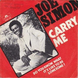 Joe Simon : Carry Me / Do You Know What It's Like To Be Lonesome (7",45 RPM,Single)