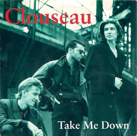 Clouseau : Take Me Down (7",Single)