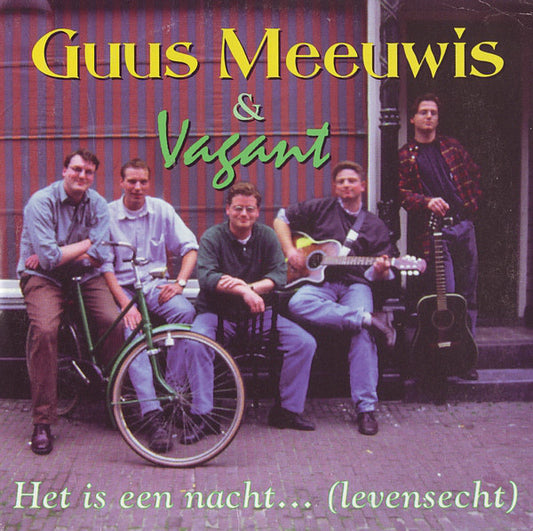 Guus Meeuwis & Vagant : Het Is Een Nacht... (Levensecht) (Single)