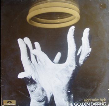 Golden Earring : Eight Miles High (LP,Album,Stereo)