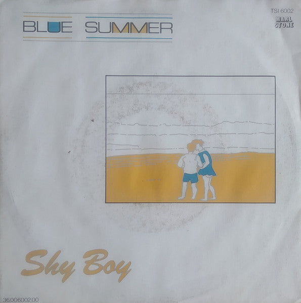 Blue Summer : Shy Boy (7",45 RPM,Single,Stereo)